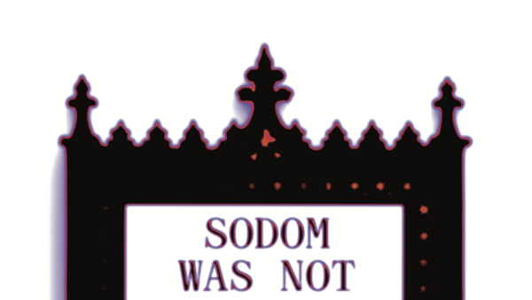 Schriftzug: Sodom was not - in einem torähnlichen Rahmen